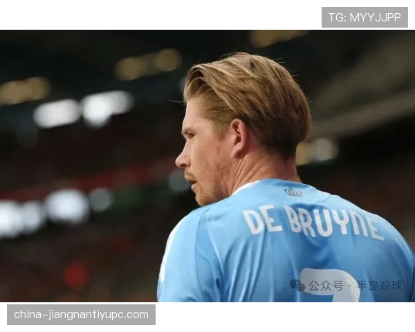 德布劳内强强对话关键表现解析：是否具备决定性